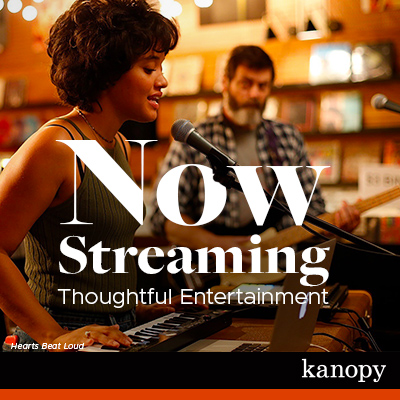 Still image from the movie Hearts Beat Loud with text "Now Streaming Thoughtful Entertainment
