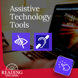 The Reading Public Library has a variety of tools to help those with vision and hearing needs.
